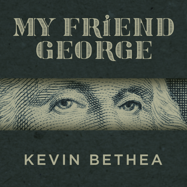 My Friend George by Kevin Bethea (Instant Download) - Click Image to Close